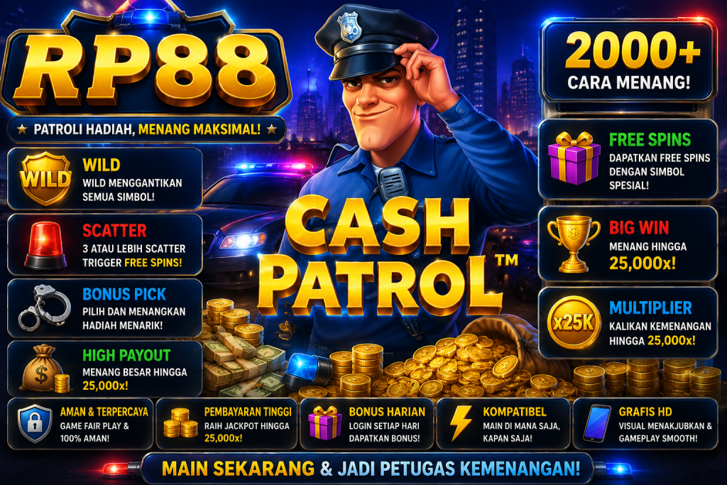 RP88 Cash Patrol dengan polisi, mobil patroli, koin emas, simbol Wild dan Scatter dalam tema patroli kota.